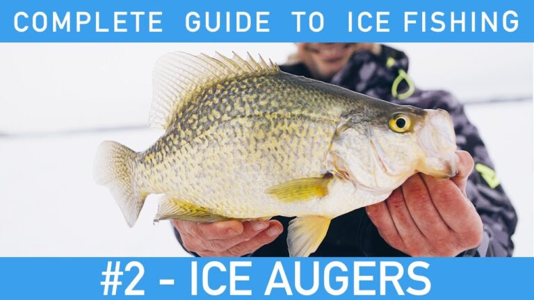 The Complete Guide to Ice Fishing: Episode #2 – Ice Augers